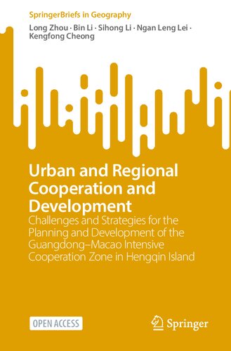 Urban And Regional Cooperation And Development Challenges And Strategies For The Planning And Development Of The Guangdongmacao Intensive Cooperation Zone In Hengqin Island Long Zhou