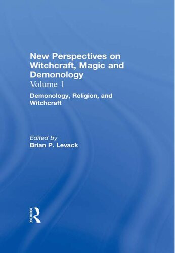 New Perspectives On Witchcraft Magic And Demonology Vol 1 Demonology Religion And Witchcraft Brian P Levack