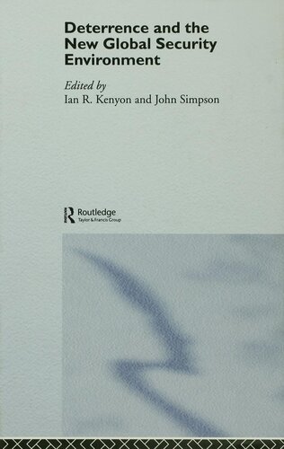 Deterrence And The New Global Security Environment Ian R Kenyon