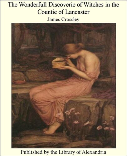 Discovery Of Witches Potts Thomas Active 16121618 James Crossley