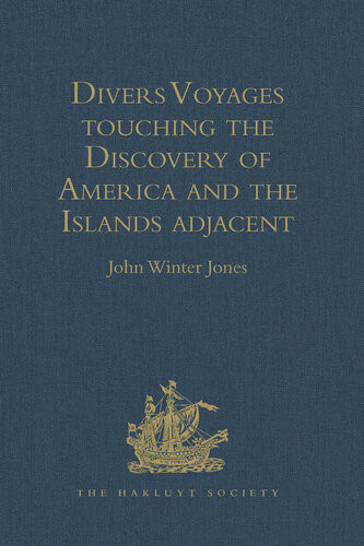 Divers Voyages Touching The Discovery Of America And The Islands Adjacent John Winter Jones