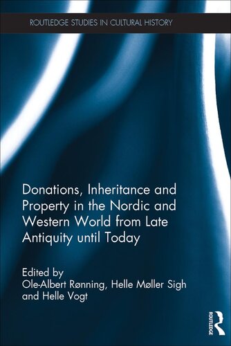 Donations Inheritance And Property In The Nordic And Western World From Late Antiquity Until Today Olealbert Rnning