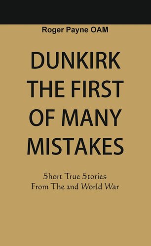 Dunkirk The First Of Many Mistakes Roger Payne Oam