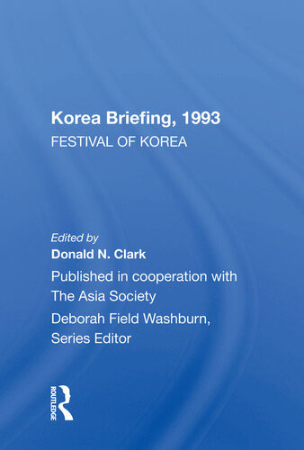 Korea Briefing 1993 Festival Of Korea Edition Donald N Clark