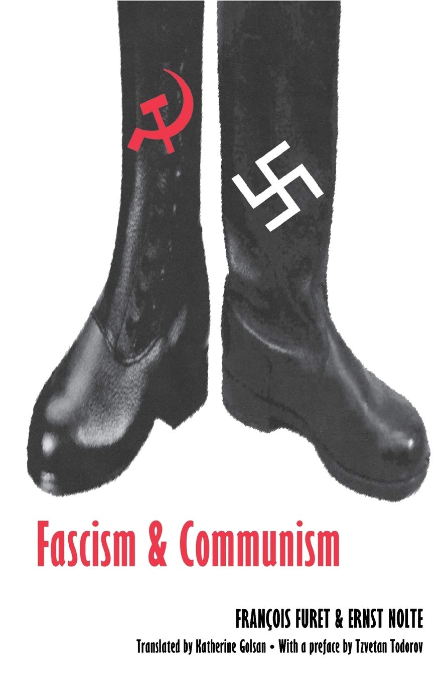 Fascism And Communism Franois Furet Ernst Nolte Tzvetan Todorov Katherine Golsan