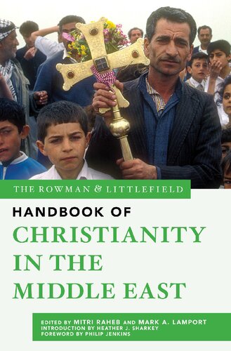 The Rowman Littlefield Handbook Of Christianity In The Middle East Mitri Raheb