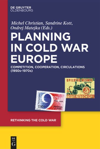Planning In Cold War Europe Competition Cooperation Circulations 1950s1970s 1st Edition Michel Christian