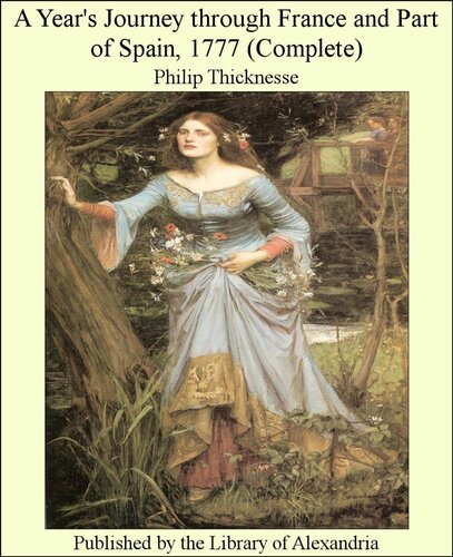 A Years Journey Through France And Part Of Spain Volume 1 1777 Philip Thicknesse