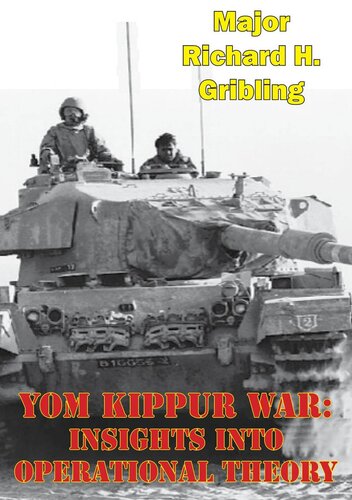 Yom Kippur War Insights Into Operational Theory Major Richard H Gribling