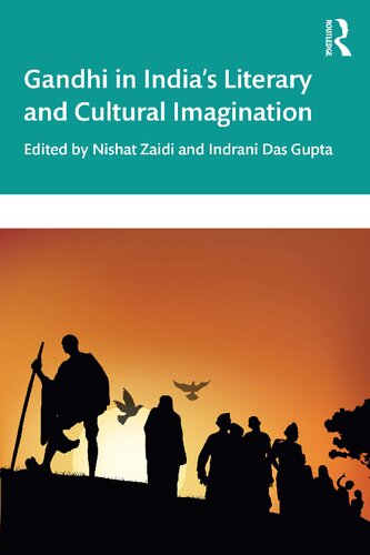 Gandhi In Indias Literary And Cultural Imagination Nishat Zaidi Editor