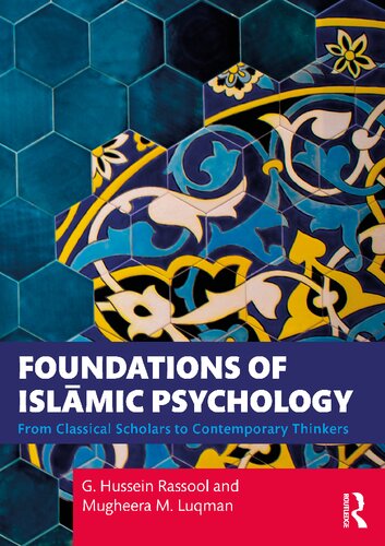Foundations Of Islmic Psychology From Classical Scholars To Contemporary Thinkers G Hussein Rassool