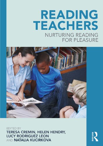 Reading Teachers Nurturing Reading For Pleasure Teresa Cremin