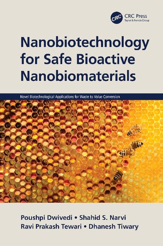Nanobiotechnology For Safe Bioactive Nanobiomaterials Poushpi Dwivedi