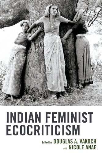 Indian Feminist Ecocriticism Douglas A Vakoch Nicole Anae