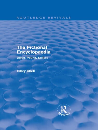 The Fictional Encyclopaedia Joyce Pound Sollers Hilary Clark