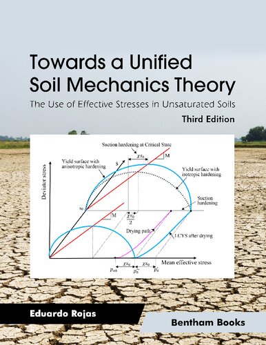 Towards A Unified Soil Mechanics Theory The Use Of Effective Stresses In Unsaturated Soils 3rd Edition Eduardo Rojas