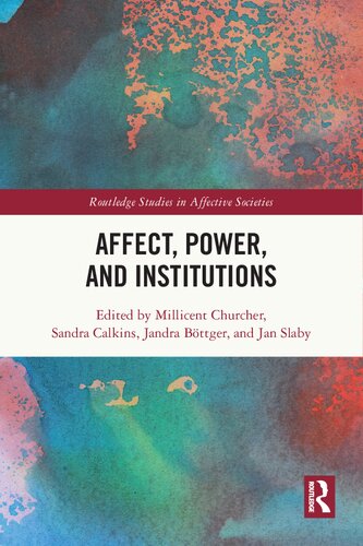 Affect Power And Institutions Millicent Churcher Sandra Calkins