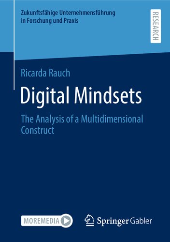 Digital Mindsets The Analysis Of A Multidimensional Construct Ricarda Rauch