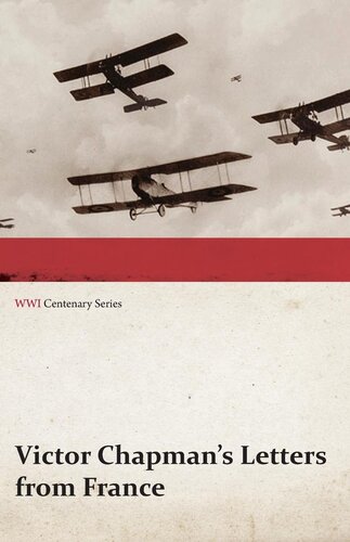 Victor Chapmans Letters From France Wwi Centenary Series Victor Chapman