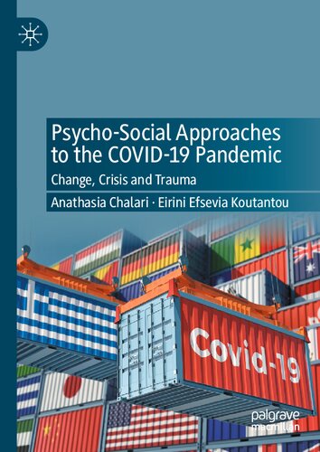 Psychosocial Approaches To The Covid19 Pandemic Change Crisis And Trauma Anathasia Chalari