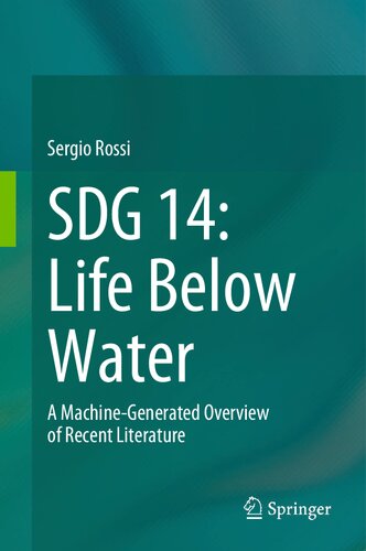 Sdg 14 Life Below Water A Machinegenerated Overview Of Recent Literature Sergio Rossi