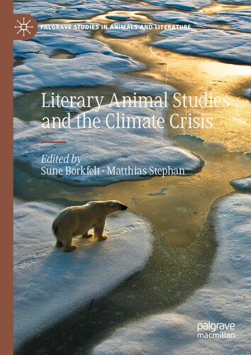 Literary Animal Studies And The Climate Crisis Sune Borkfelt