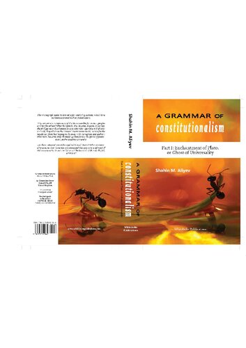 A Grammar Of Constitutionalism Part I Enchantment Of Plato Or Ghost Of Universality 1st Edition Shahin M Aliyev