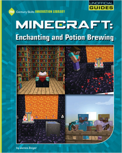 Minecraft Enchanting And Potion Brewing James Zeiger