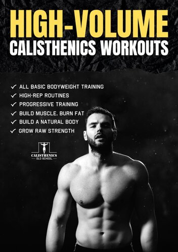 High Volume Calisthenics Workouts 2 Ed The Final Edit 2nd Edition Moldovan Adorian
