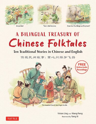 A Bilingual Treasury Of Chinese Folktales Ten Traditional Stories In Chinese And English 1st Edition Vivian Ling