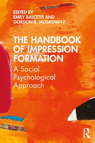 The Handbook Of Impression Formation A Social Psychological Approach Emily Balcetis