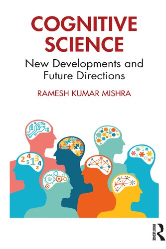 Cognitive Science New Developments And Future Directions Ramesh Kumar Mishra