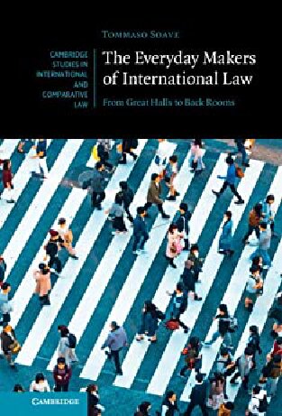 The Everyday Makers Of International Law From Great Halls To Back Rooms Tommaso Soave