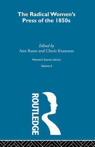 The Radical Womens Press Of The 1850s Ann Russo Cheris Kramarae