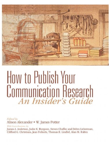 How To Publish Your Communication Research An Insiders Guide 1st Edition Alison F Alexander