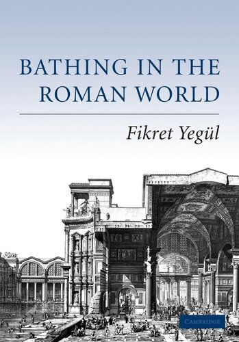 Bathing In The Roman World Fikret Yegl
