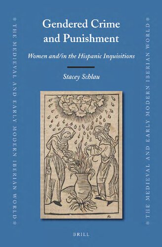 Gendered Crime And Punishment Women Andin The Hispanic Inquisitions Stacey Schlau