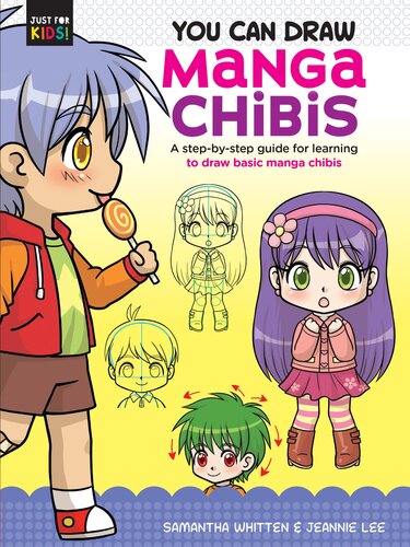 You Can Draw Manga Chibis A Stepbystep Guide For Learning To Draw Basic Manga Chibis Samantha Whitten Jeannie Lee