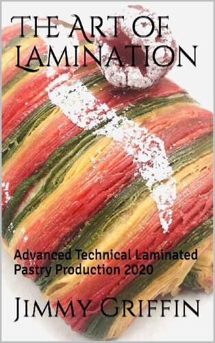 The Art Of Lamination Advanced Technical Laminated Pastry Production 2020 Jimmy Griffin