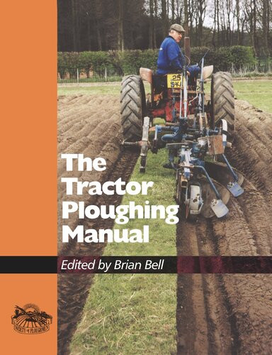 The Tractor Ploughing Manual Brian Bell
