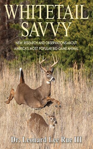 Whitetail Savvy New Research And Observations About Americas Most Popular Big Game Animal Leonard Lee Rue