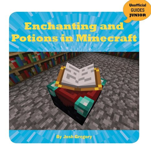 Enchanting And Potions In Minecraft Josh Gregory