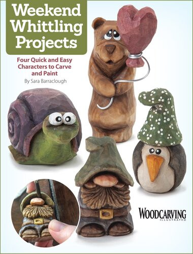 Weekend Whittling Projects Four Quick And Easy Characters To Carve And Paint Sara Barraclough