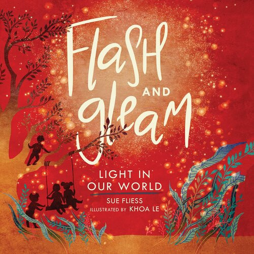 Flash And Gleam Light In Our World Sue Fliess