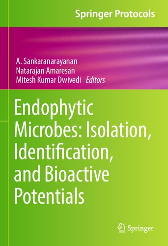 Endophytic Microbes Isolation Identification And Bioactive Potentials A Sankaranarayanan