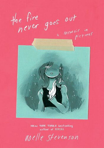 The Fire Never Goes Out A Memoir In Pictures Nd Stevenson