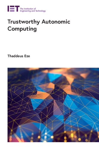 Trustworthy Autonomic Computing Thaddeus Eze