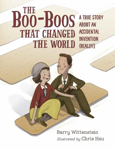 The Booboos That Changed The World A True Story About An Accidental Invention Really Barry Wittenstein Chris Hsu