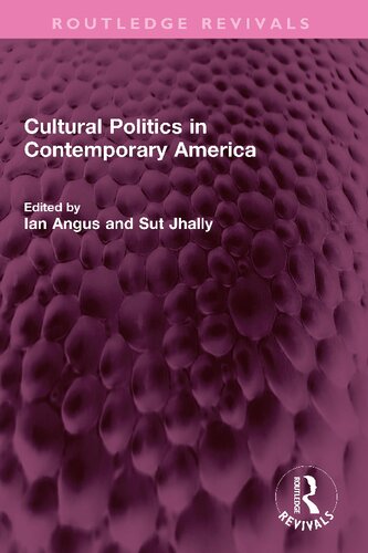 Cultural Politics In Contemporary America Ian Angus Sut Jhally