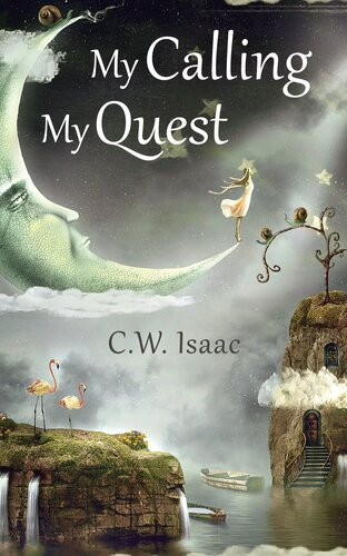 My Calling My Quest C W Isaac